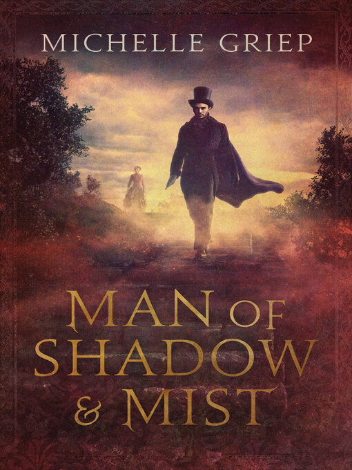 Title details for Man of Shadow and Mist by Michelle Griep - Wait list